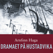 Dramaet på Hustadvika av Arnfinn Haga (Nedlastbar lydbok)