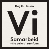 Vi - Samarbeid fra celle til samfunn av Dag O. Hessen (Nedlastbar lydbok)