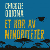 Et kor av minoriteter av Chigozie Obioma (Nedlastbar lydbok)