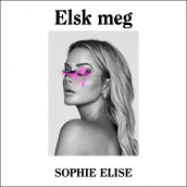 Elsk meg av Sophie Elise Isachsen (Nedlastbar lydbok)