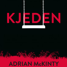 Kjeden av Adrian McKinty (Nedlastbar lydbok)