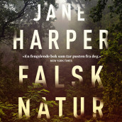 Falsk natur av Jane Harper (Nedlastbar lydbok)