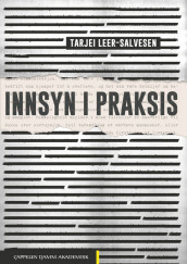 Innsyn i praksis av Tarjei Leer-Salvesen (Heftet)