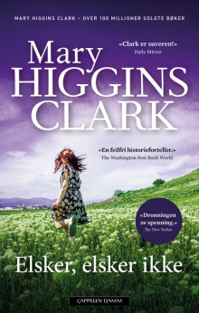 Elsker, elsker ikke av Mary Higgins Clark (Innbundet)