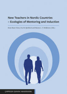 New Teachers in Nordic Countries – Ecologies of Mentoring and Induction av Knut-Rune Olsen, Eva Bjerkholt og Hannu L. T. Heikkinen (Heftet)