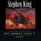 Det mørke tårn V: Ulvene av Stephen King (Nedlastbar lydbok)