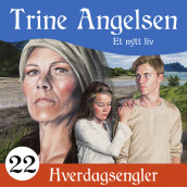 Et nytt liv av Trine Angelsen (Nedlastbar lydbok)