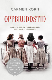 Oppbruddstid av Carmen Korn (Innbundet)