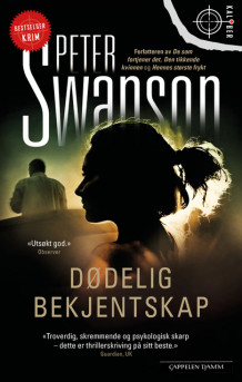 Dødelig bekjentskap av Peter Swanson (Heftet)