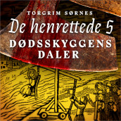 Dødsskyggens daler - Forbrytelse og straff i Norge på midten av 1700-tallet av Torgrim Sørnes (Nedlastbar lydbok)