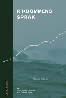 Rikdommens språk av Eivind Hofstad Evjemo og Knut Christian Myhre (Innbundet)