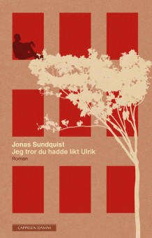 Jeg tror du hadde likt Ulrik av Jonas Sundquist (Ebok)