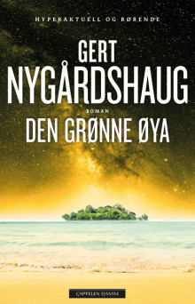 Den grønne øya av Gert Nygårdshaug (Innbundet)