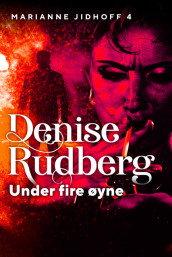 Under fire øyne av Denise Rudberg (Ebok)