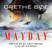 Mayday av Grethe Bøe (Nedlastbar lydbok)