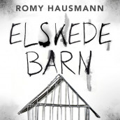 Elskede barn av Romy Hausmann (Nedlastbar lydbok)