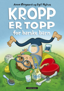 Kropp er topp for barske barn av Anne Østgaard (Innbundet)