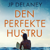 Den perfekte hustru av JP Delaney (Nedlastbar lydbok)