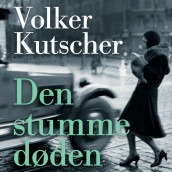 Den stumme døden av Volker Kutscher (Nedlastbar lydbok)