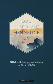 Hemmelige liv av Odd Klippenvåg (Innbundet)