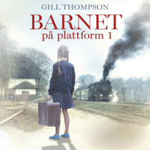 Barnet på plattform 1 av Gill Thompson (Nedlastbar lydbok)