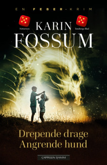 Drepende drage, angrende hund av Karin Fossum (Ebok)