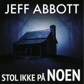 Stol ikke på noen av Jeff Abbott (Nedlastbar lydbok)