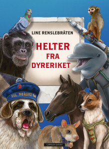 Helter fra dyreriket av Line Renslebråten (Innbundet)