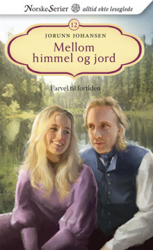 Farvel til fortiden av Jorunn Johansen (Heftet)