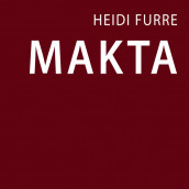 Makta av Heidi Furre (Nedlastbar lydbok)