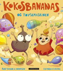 Kokosbananas og tøysemaskinen av Rolf Magne G. Andersen (Ebok)