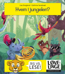 Løveunge - Hvem i jungelen? av Lise Dragland (Ebok)