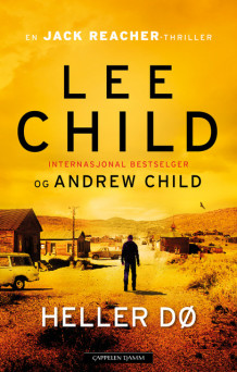 Heller dø av Lee Child (Ebok)