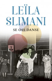 Se oss danse av Leïla Slimani (Innbundet)