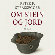 Om stein og jord av Peter Franziskus Strassegger (Nedlastbar lydbok)