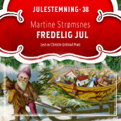 Fredelig jul av Martine Strømsnes (Nedlastbar lydbok)