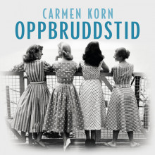 Oppbruddstid av Carmen Korn (Nedlastbar lydbok)