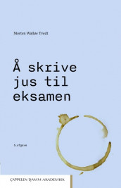 Å skrive jus til eksamen av Morten Walløe Tvedt (Heftet)