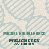 Muligheten av en øy av Michel Houellebecq (Nedlastbar lydbok)