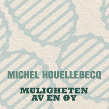 Muligheten av en øy av Michel Houellebecq (Nedlastbar lydbok)