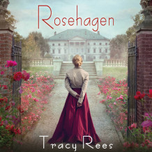 Rosehagen av Tracy Rees (Nedlastbar lydbok)