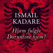 Hvem fulgte Doruntine hjem? av Ismail Kadare (Nedlastbar lydbok)