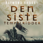 Den siste tempelridder av Raymond Khoury (Nedlastbar lydbok)