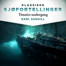 Titanics undergang av Earl Sunhill (Nedlastbar lydbok)