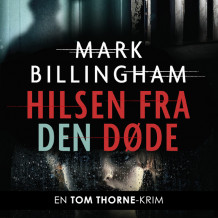 Hilsen fra den døde av Mark Billingham (Nedlastbar lydbok)