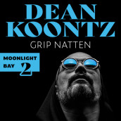 Grip natten av Dean Koontz (Nedlastbar lydbok)