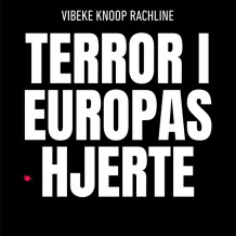 Terror i Europas hjerte av Vibeke Knoop Rachline (Nedlastbar lydbok)