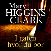 I gaten hvor du bor av Mary Higgins Clark (Nedlastbar lydbok)