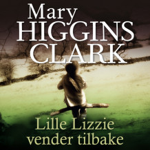 Lille Lizzie vender tilbake av Mary Higgins Clark (Nedlastbar lydbok)
