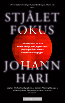 Stjålet fokus av Johann Hari (Innbundet)